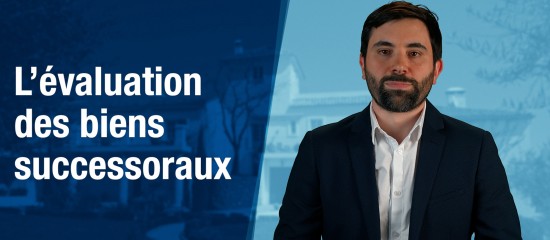 L’évaluation des biens successoraux