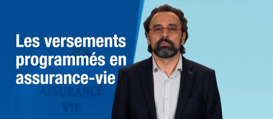 Les versements programmés en assurance-vie