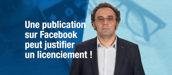 Une publication sur Facebook peut justifier un licenciement !